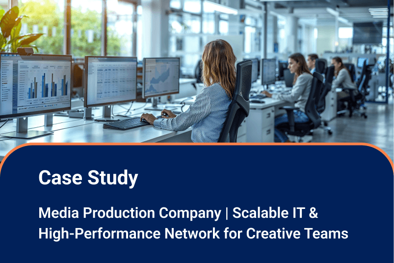 Media Production Company | Scalable IT & High-Performance Network for Creative Teams